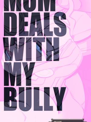 Mom Deals With My Bully